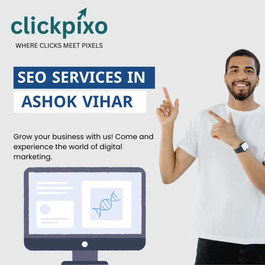 Clickpixo represents the seo services in ashok vihar